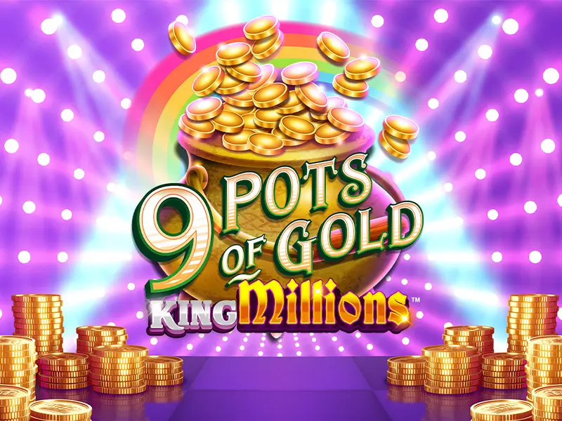 9 Pots of Gold King Millions - sbotop
